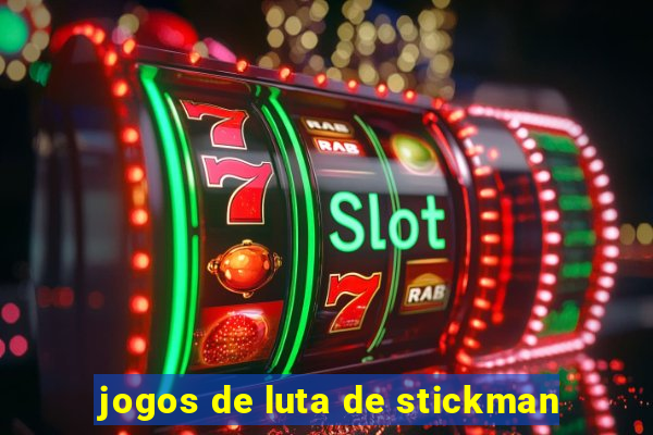 jogos de luta de stickman